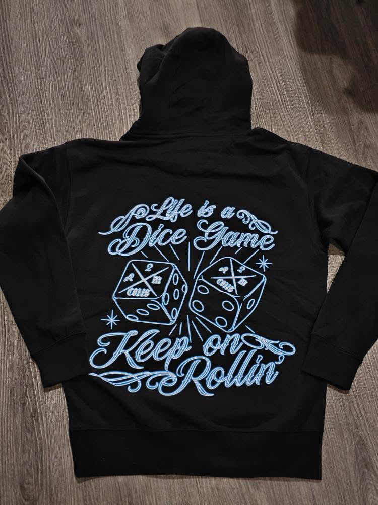 “LIFE IS A DICE GAME” Hoodies (recommended to size up)