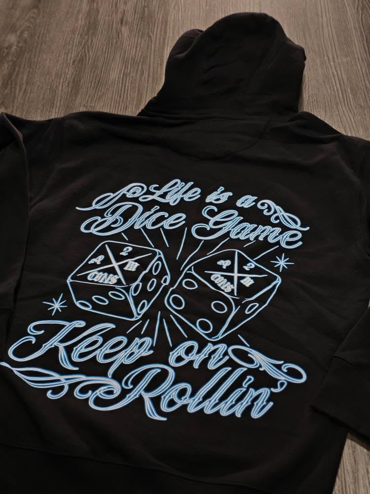 “LIFE IS A DICE GAME” Hoodies (recommended to size up)