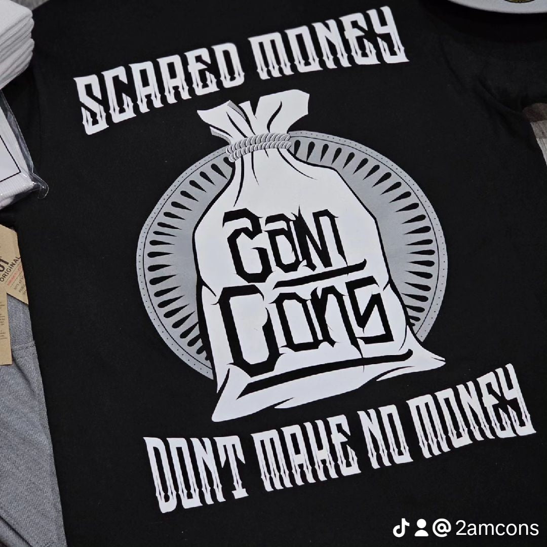 SCARED MONEY DON'T MAKE NO MONEY