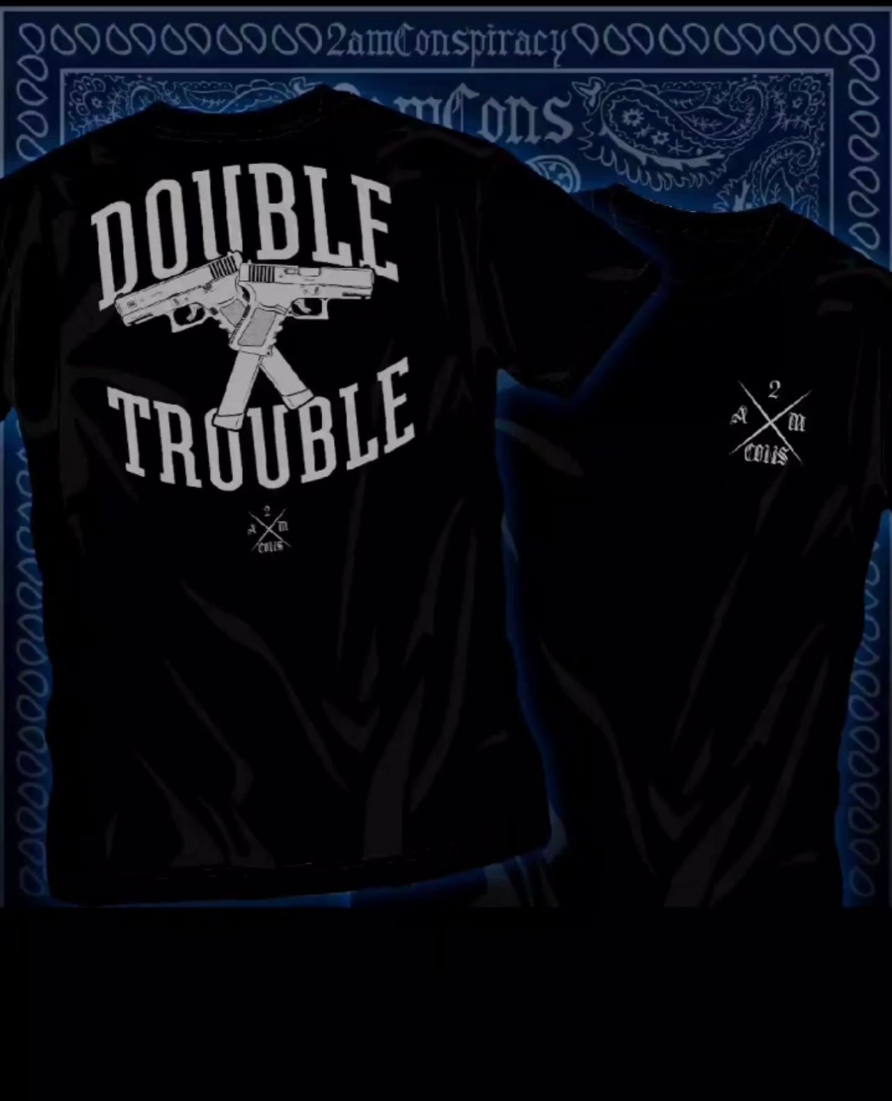 “ Double Trouble “ 2AMCONS